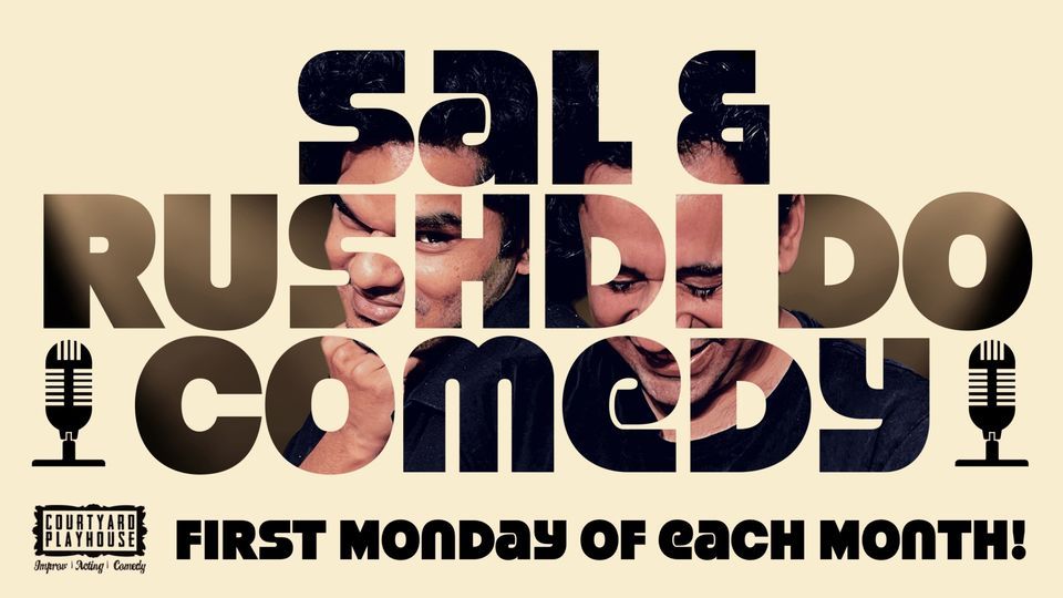 MONDAY NIGHT COMEDY: SAL & RUSHDI DO COMEDY