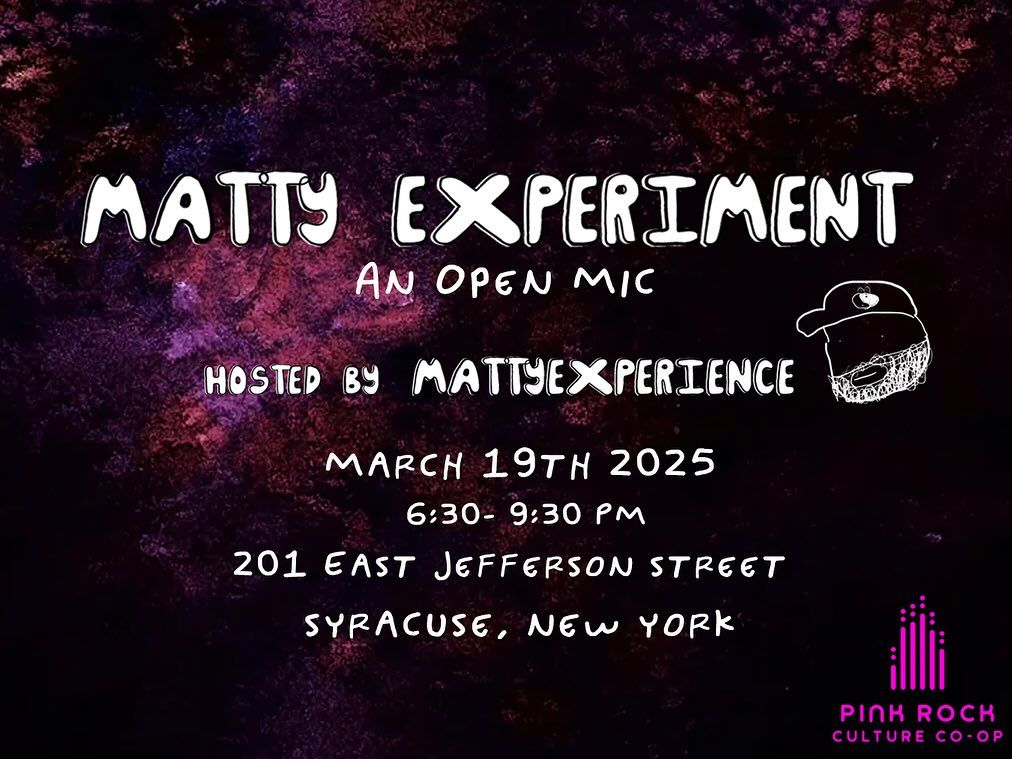 Matty Experiment: An Open Mic