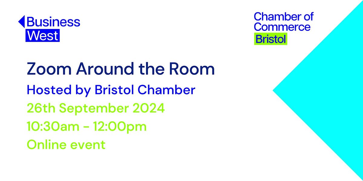 Zoom Around the Room, hosted by Bristol Chamber - September 2024