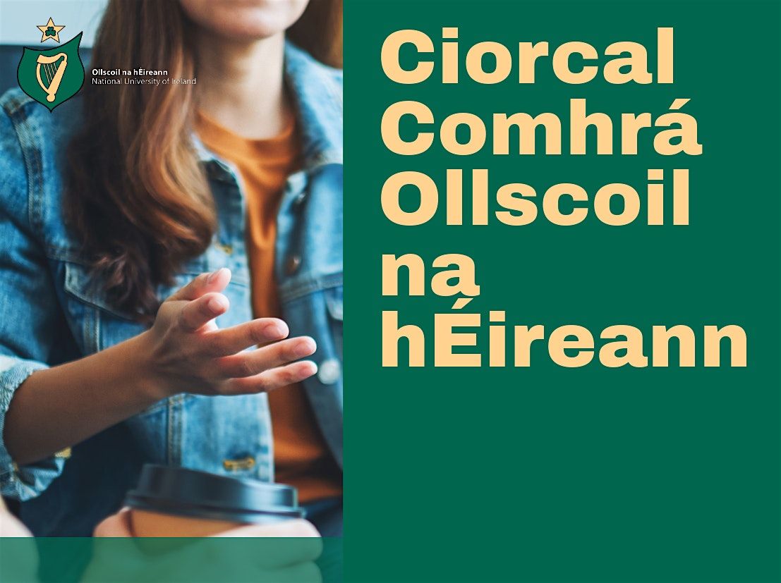 Ciorcal Comhr\u00e1 Ollscoil na h\u00c9ireann Me\u00e1n F\u00f3mhair #PopUpGaeltacht