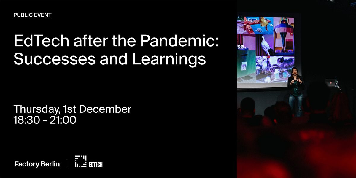 EdTech after the Pandemic: Successes and Learnings
