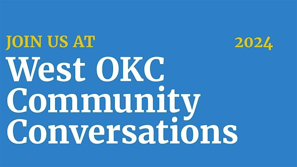 West OKC Community Conversation: Managing Intrusive Public Situations