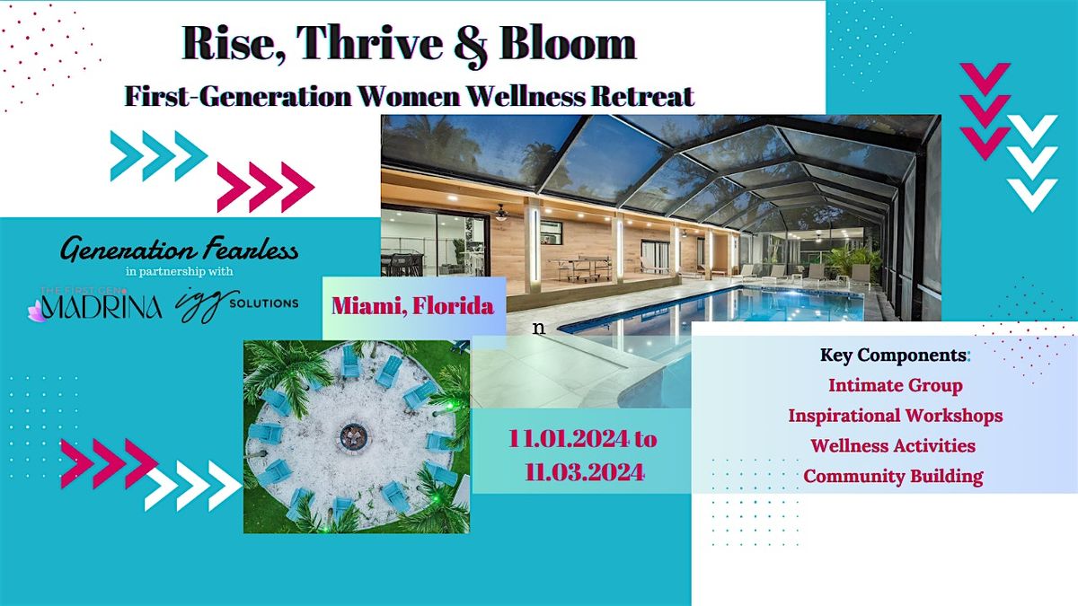 Rise, Thrive & Bloom:  First-Generation Women Wellness Retreat