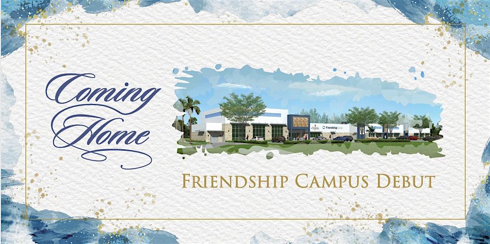 Coming Home - Friendship Campus Debut