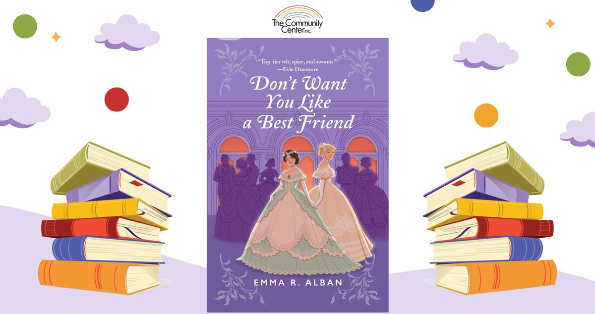 LGBTQIA+ Book Club: Don't Want You Like a Best Friend by Emma R Alban