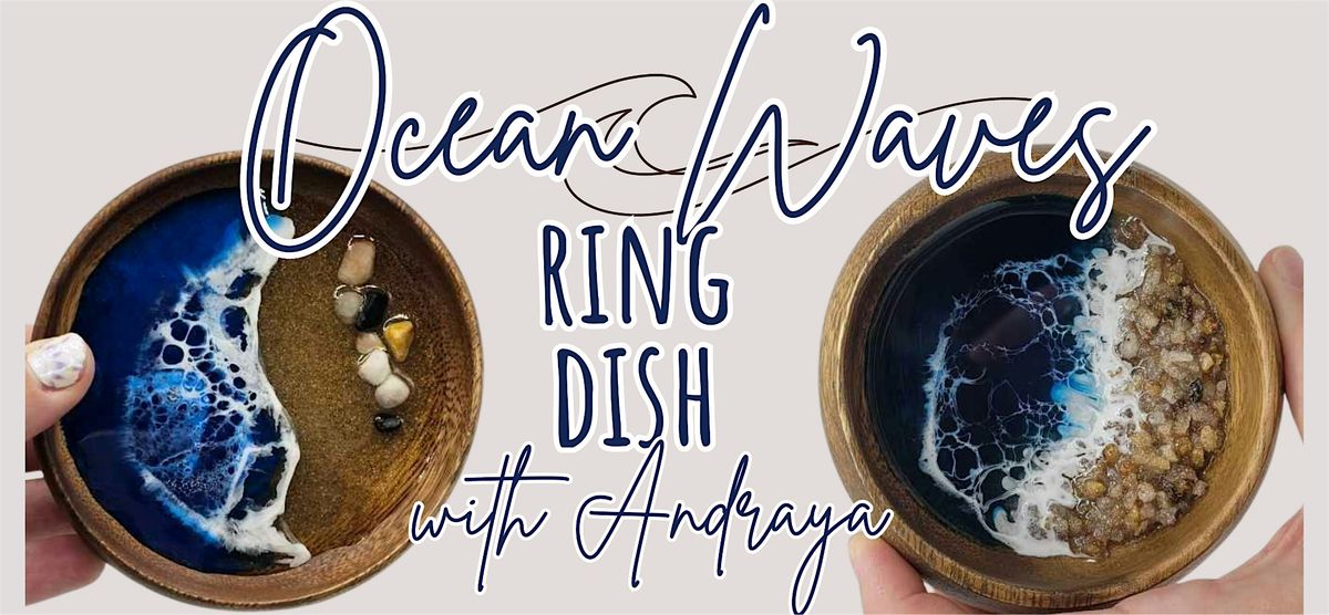 Epoxied Ocean Wave Ring Dish Make & Take