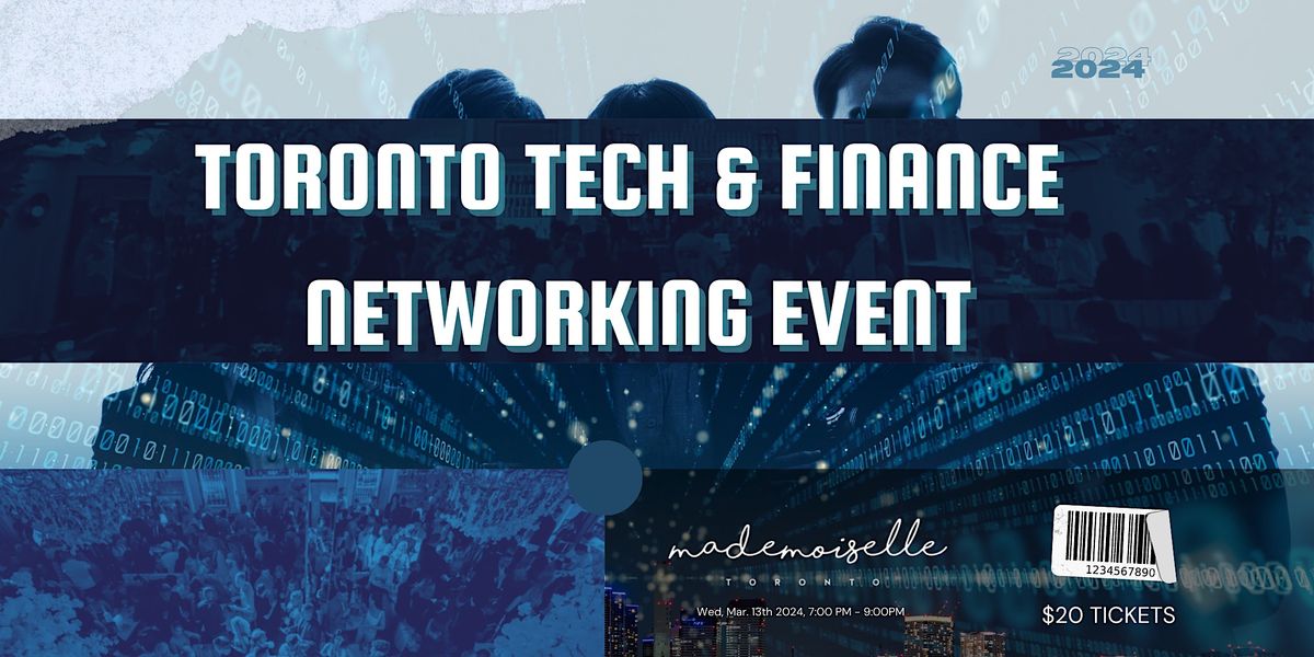 Toronto Tech & Finance Networking Event At Mademoiselle