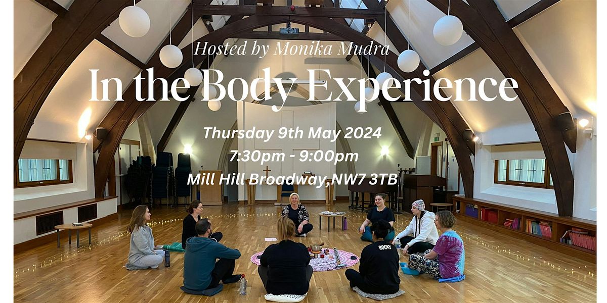 Mill Hill - In The Body Experience