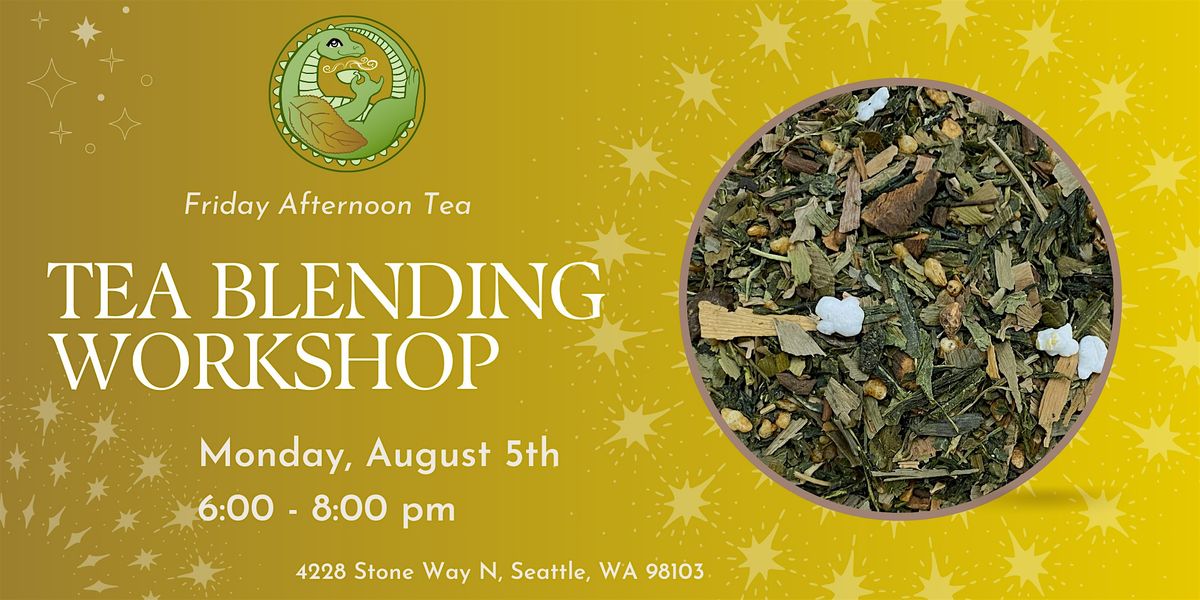 August Tea Blending Workshop