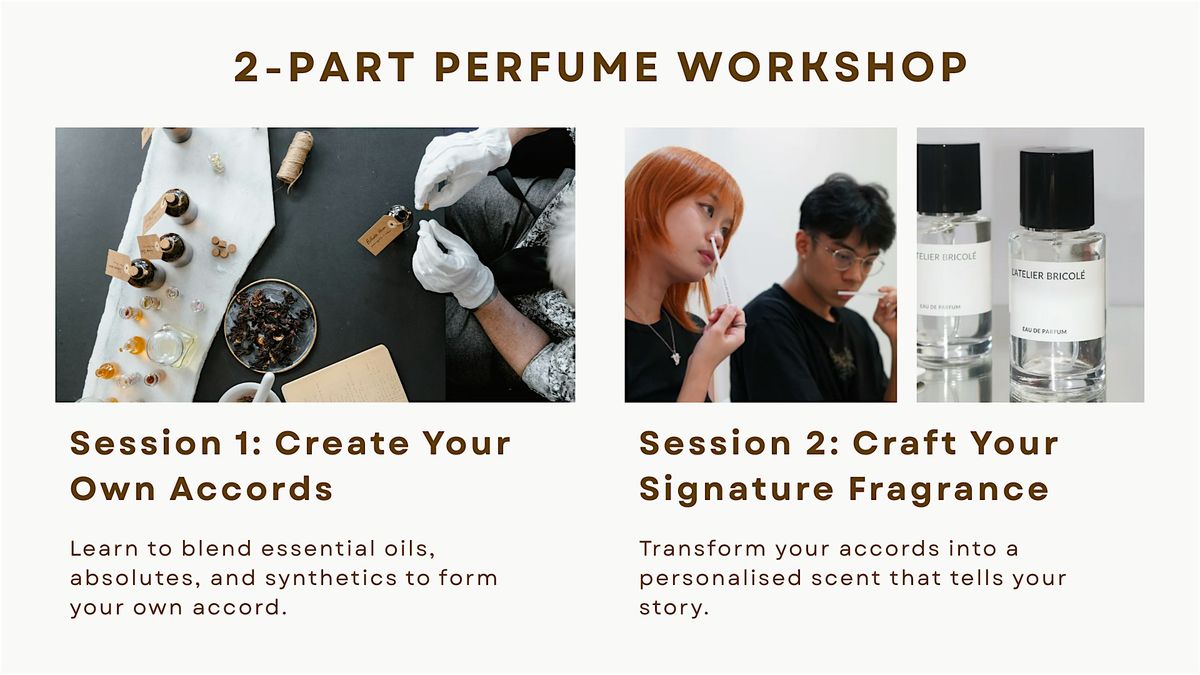 2-part perfume workshop
