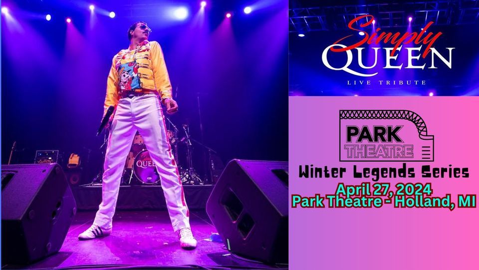Simply Queen "A Tribute to Queen" [2024 Winter Legends Series] @ Park Theatre