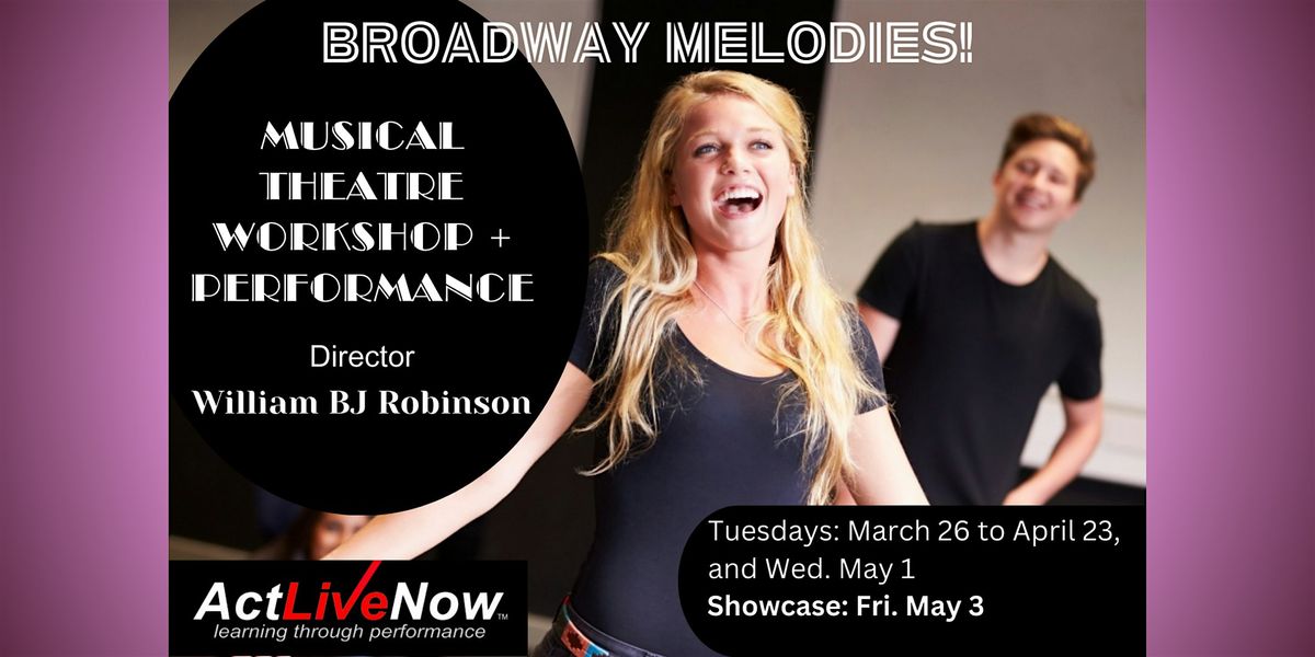 6 Week Musical Theatre Workshop "Broadway Melodies"