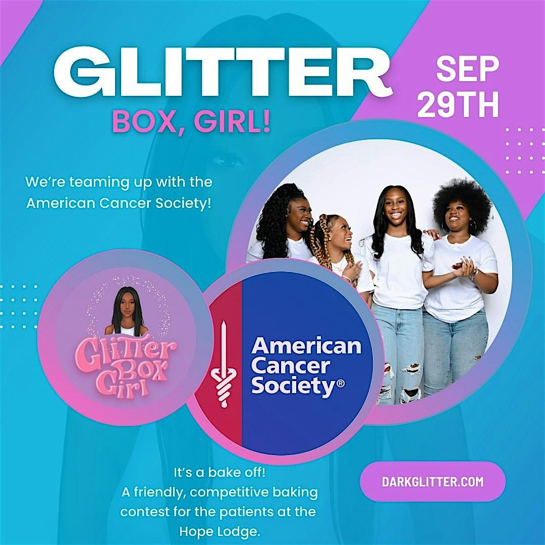 Glitter Box, Girl! Service Day: American Cancer Society