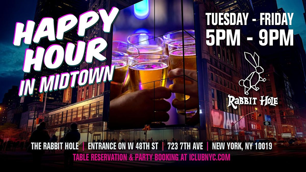 HAPPY HOUR 5-9PM | Rabbit Hole Times Square NYC