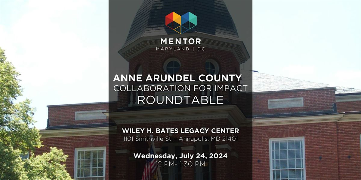 COLLABORATION FOR IMPACT- Anne Arundel County Roundtable