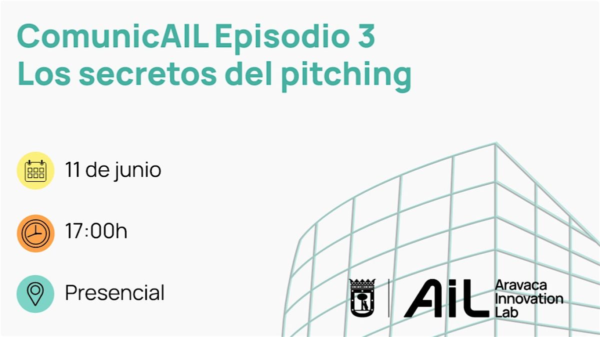 ComunicAIL Episodio 3: Los secretos del pitching
