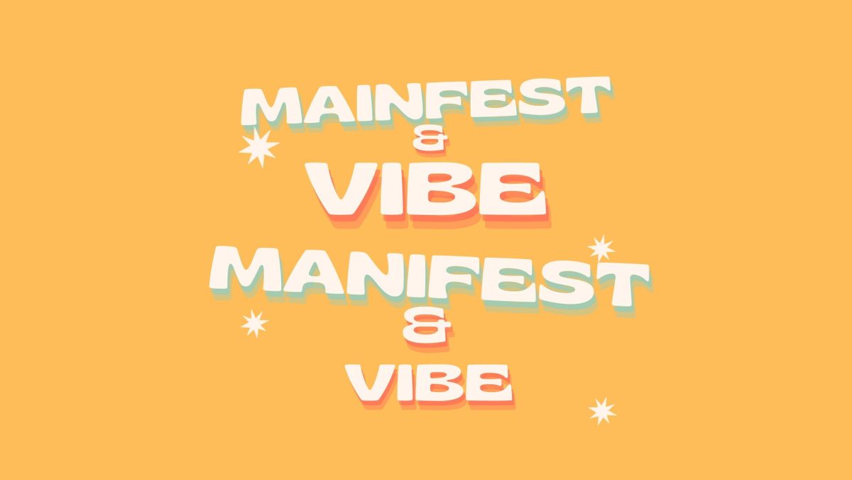 Manifest & Vibe