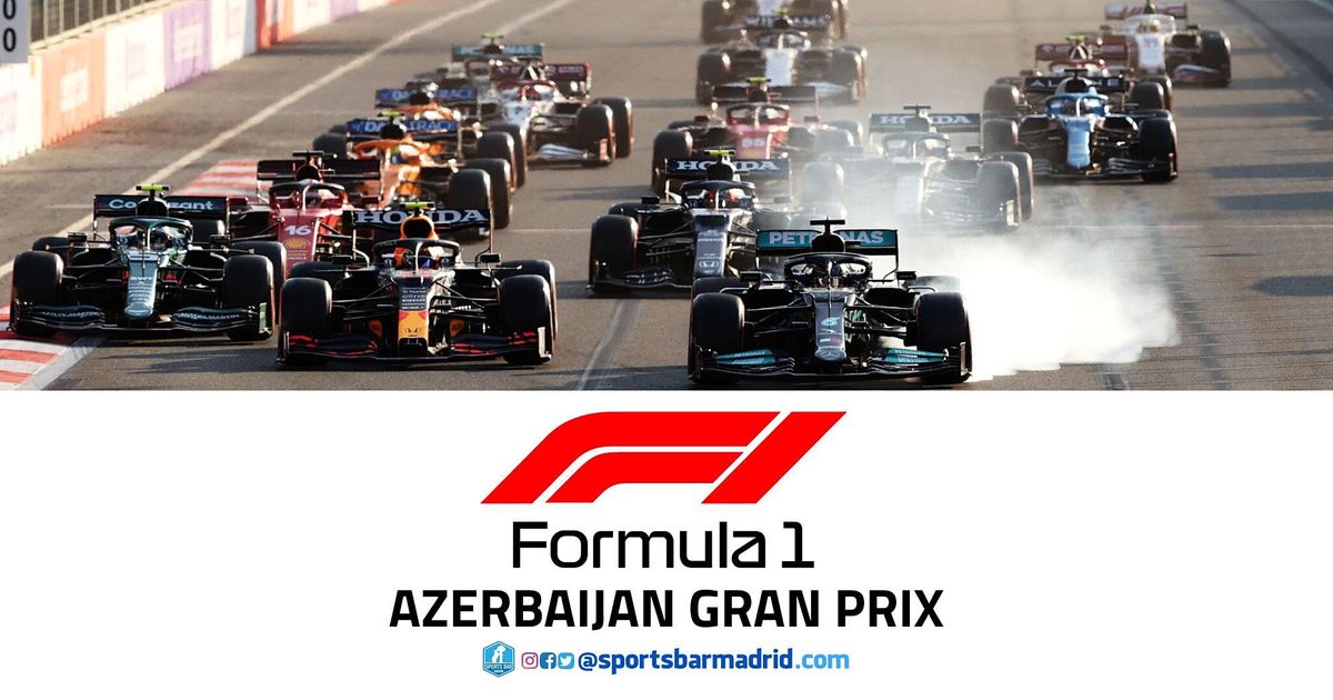Formula 1 Azerbaijan Grand Prix | F1 - Sports Bar Madrid