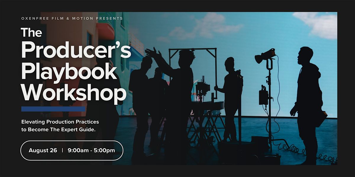 The Producer's Playbook Workshop