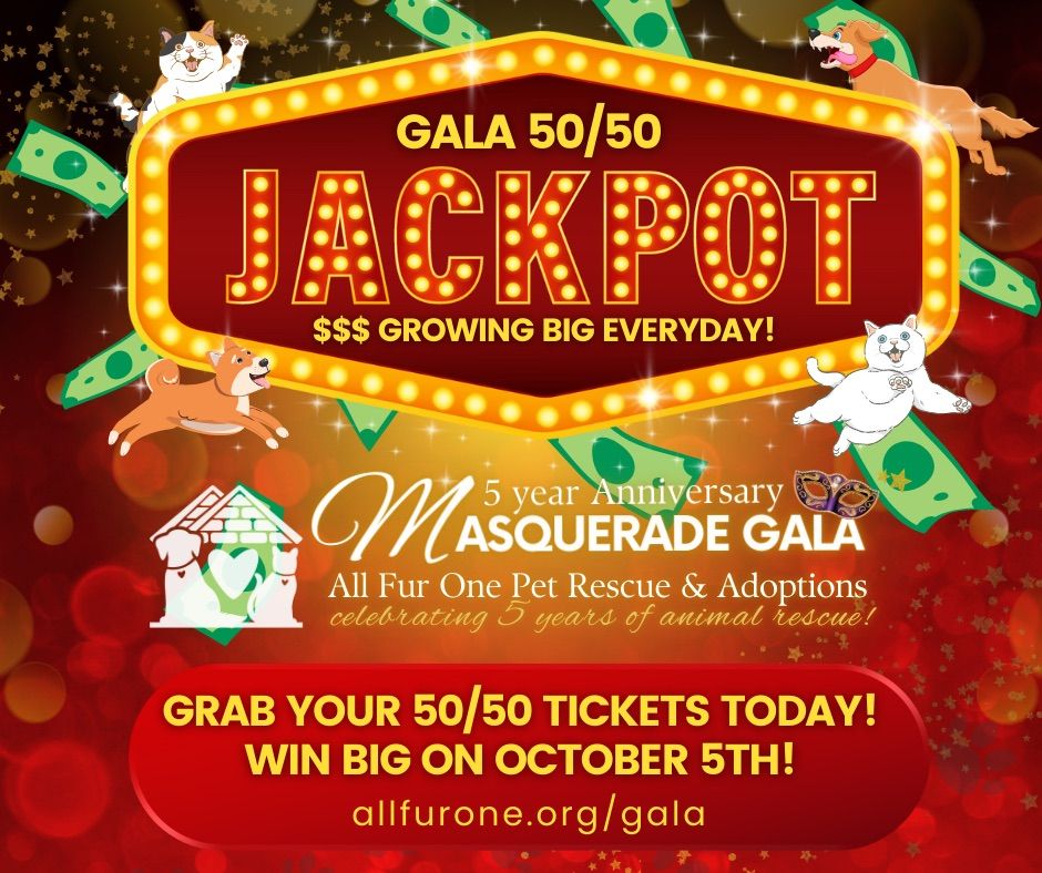 GALA 50\/50 - JACKPOT WINNER IS ANNOUNCED OCTOBER 5th! 