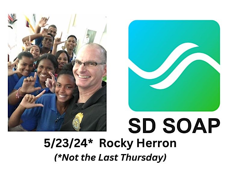 SD SOAP May Event - In Person FREE 5\/23\/24* (*Not the Last Thursday!)