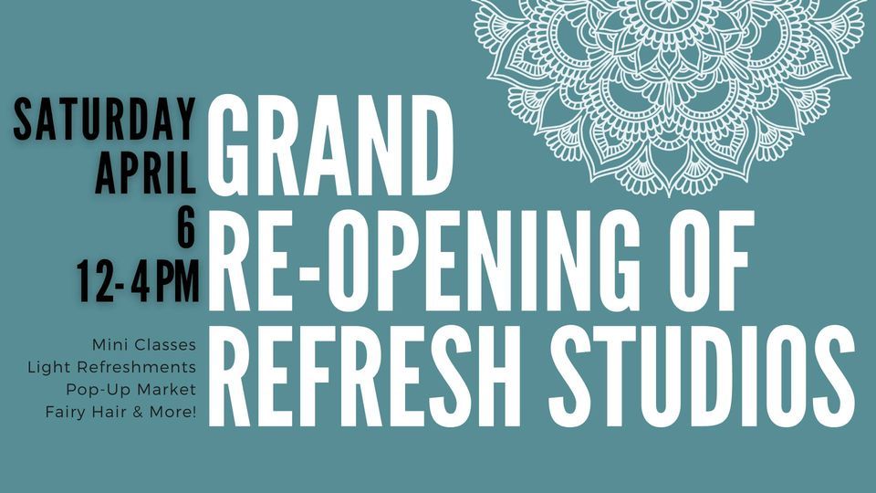 Grand Re-Opening of Refresh Studios