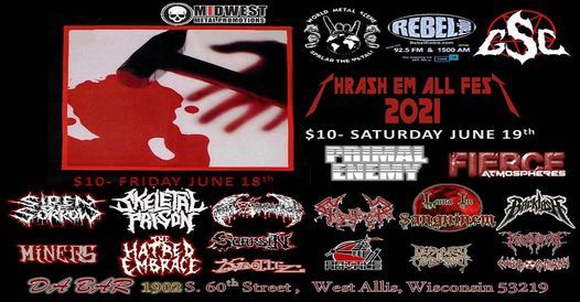 Thrash EM All Metal Festival, Da Bar, West Allis, 18 June to 20 June