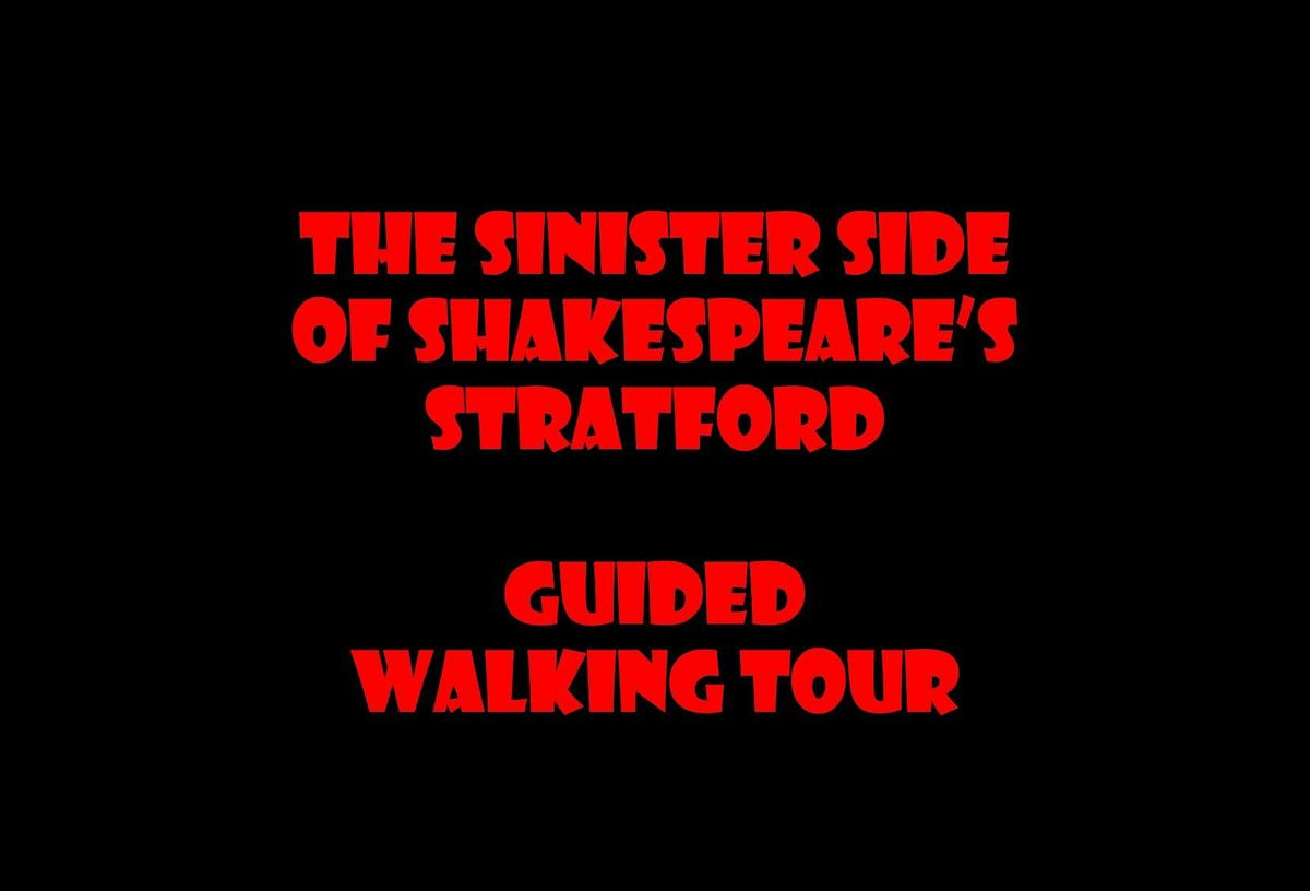 The Sinister Side of Shakespeare's Stratford - Guided Walk