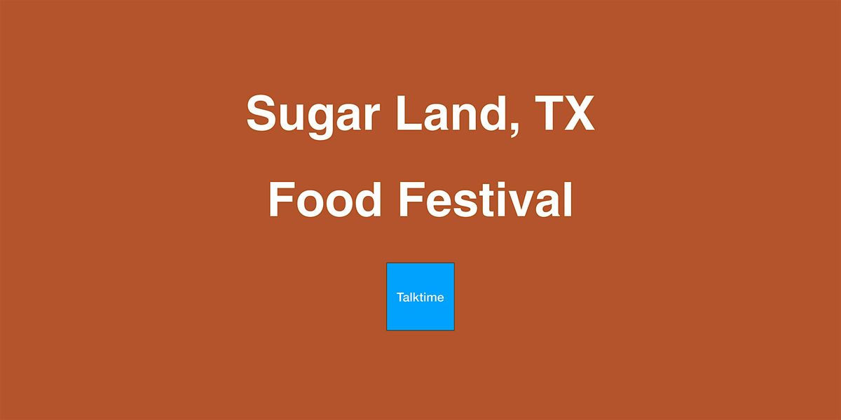 Food Festival - Sugar Land