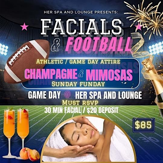 Facials & Football (Game Day HERway)