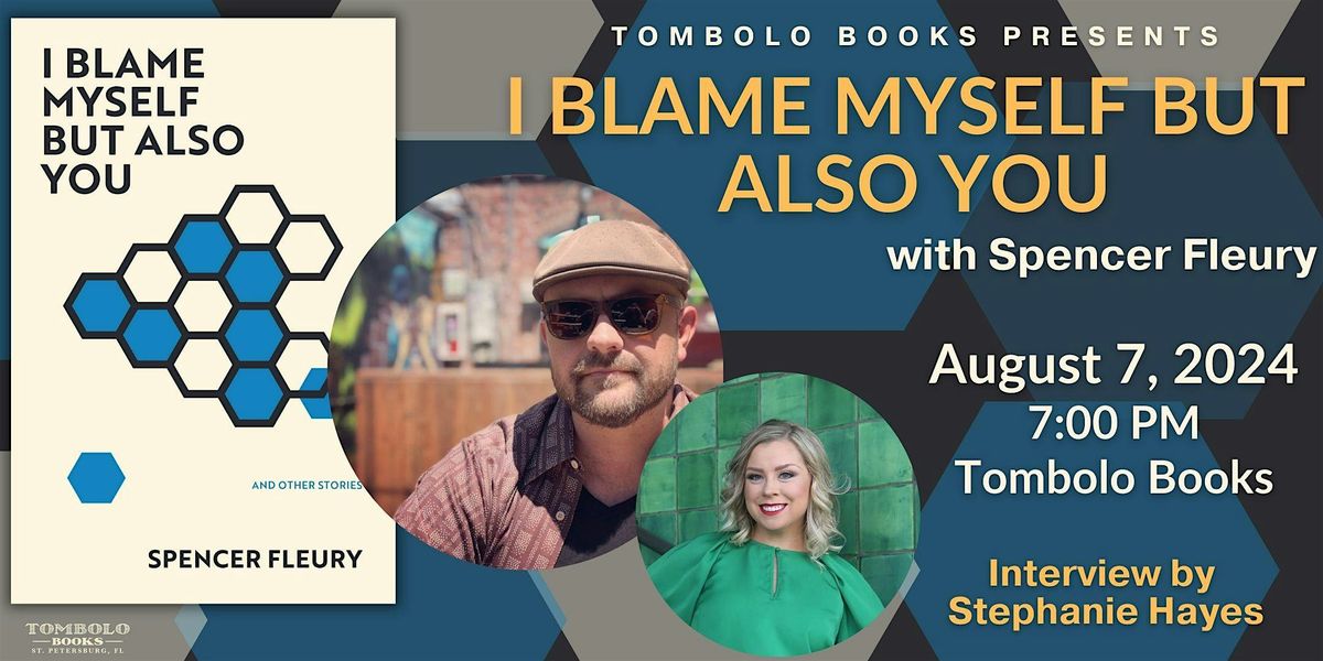 I Blame Myself But Also You: An Evening with Spencer Fleury