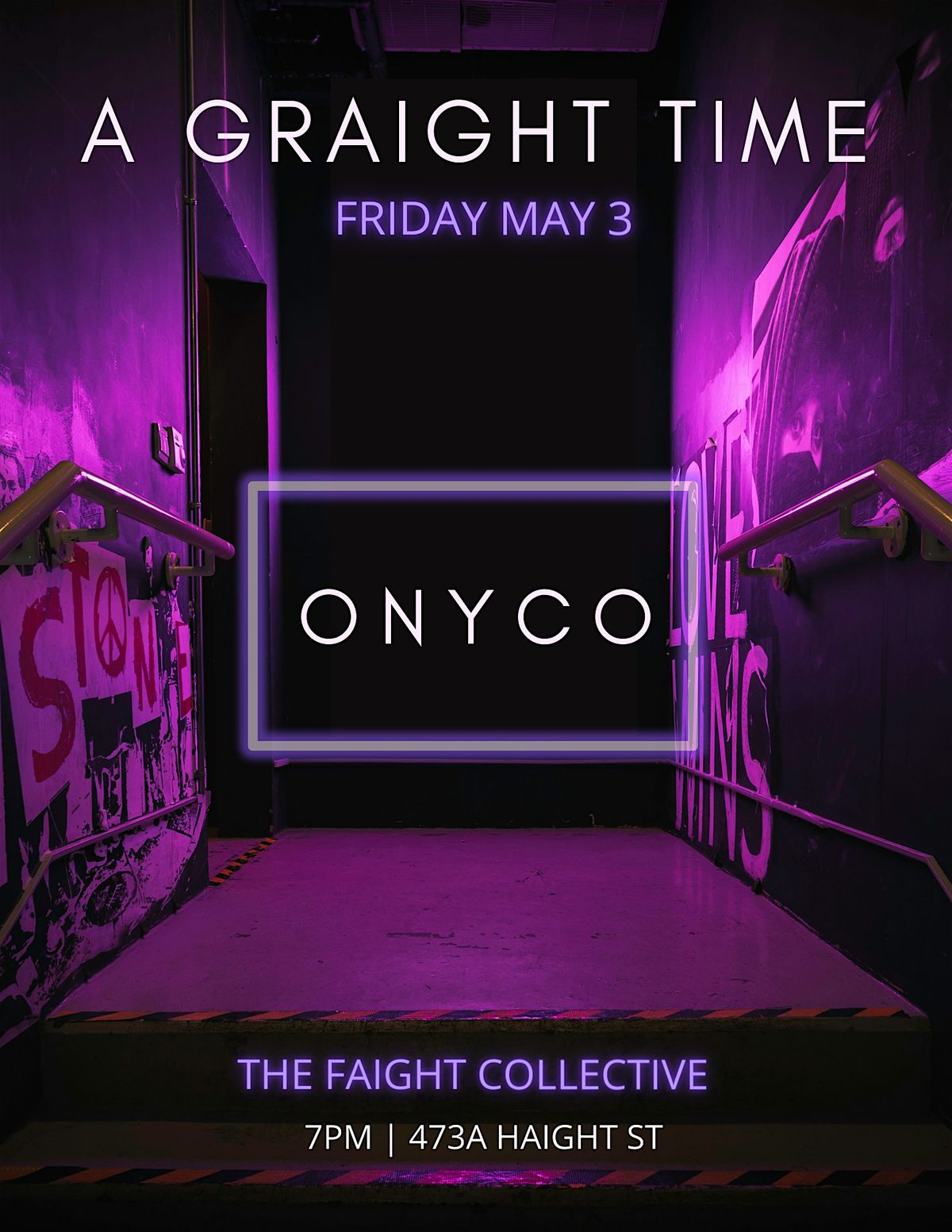 ONYCO PRESENTS: A GRAIGHT NIGHT @ THE FAIGHT