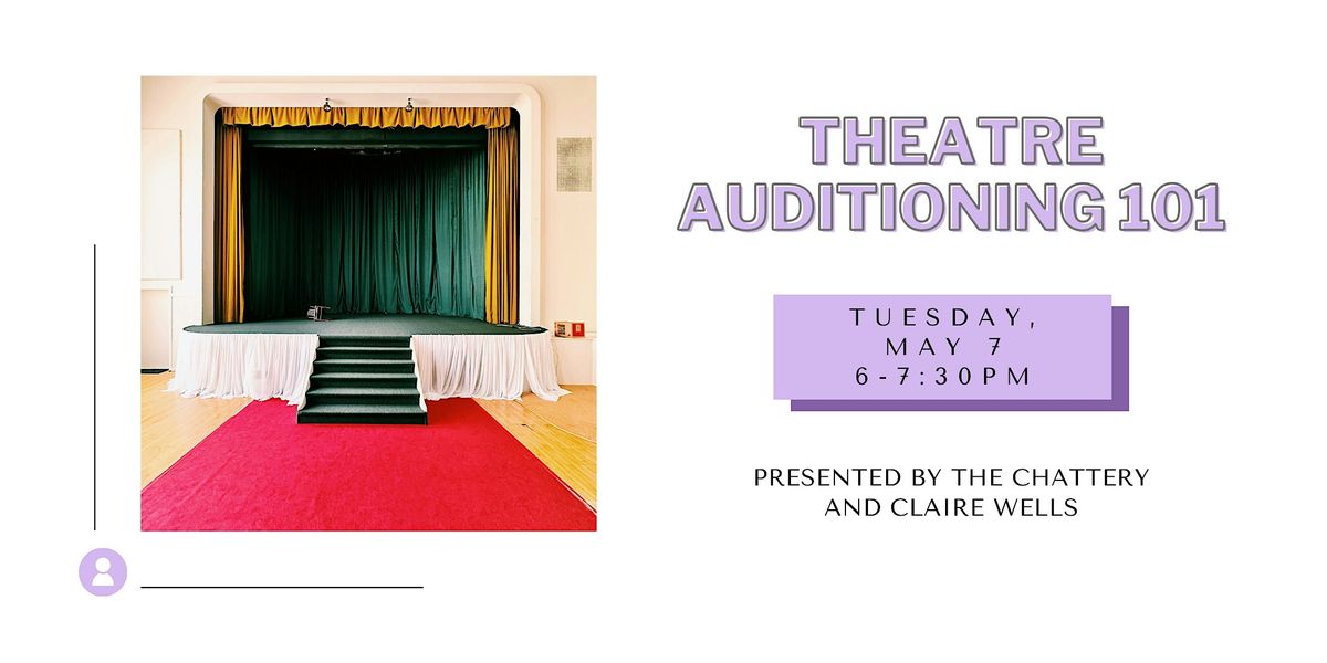 Theatre Auditioning 101 - IN-PERSON CLASS