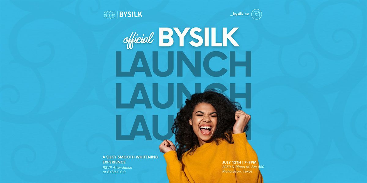 BYSILK LAUNCH EVENT