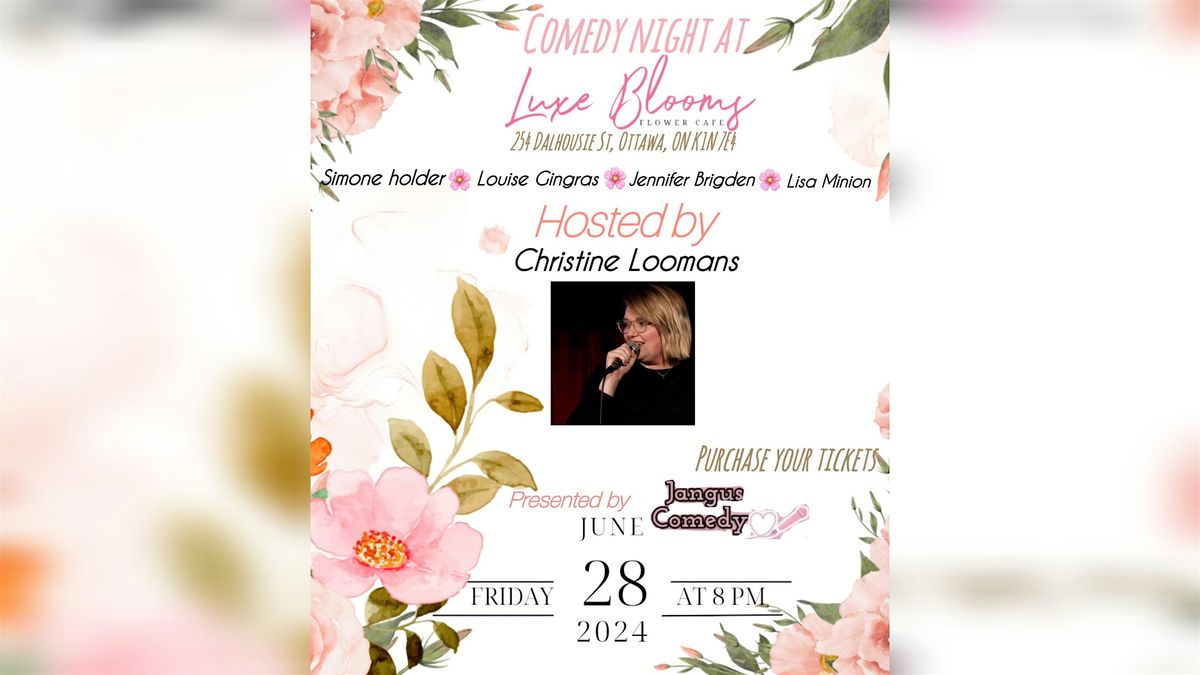 Comedy Night At Luxe Blooms