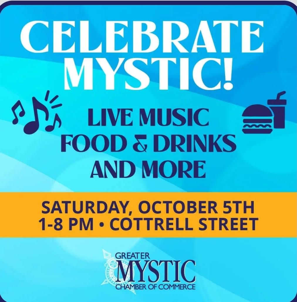 CELEBRATE MYSTIC, CT 2024!