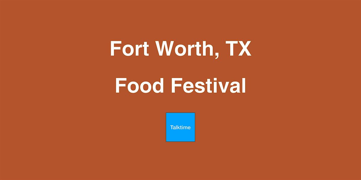 Food Festival - Fort Worth