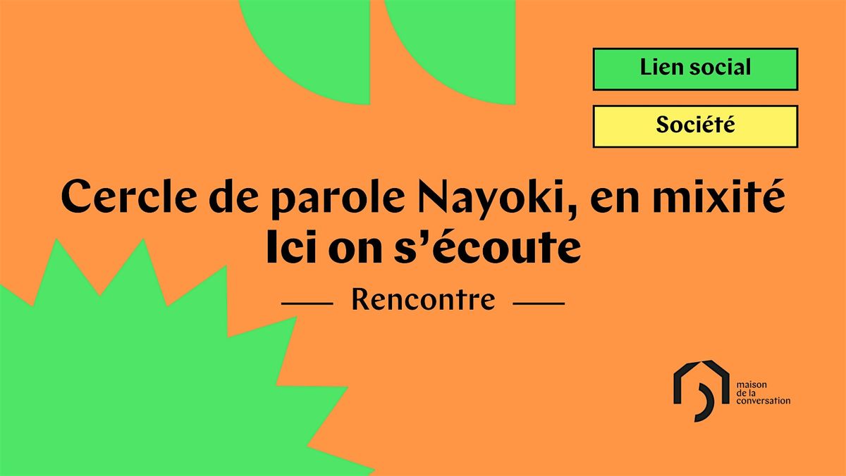 Ici, on s'\u00e9coute Cercle de parole Nayoki, en mixit\u00e9