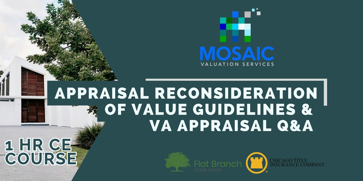 1 Hr CE Course | Appraisal Reconsideration of Value  & VA Appraisal Q&A