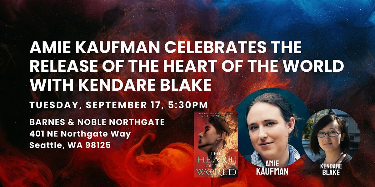 Amie Kaufman celebrates THE HEART OF THE WORLD at B&N Northgate