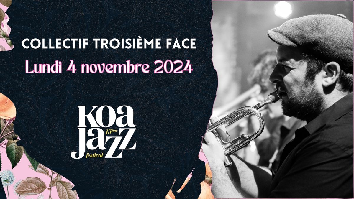 Collectif Troisi\u00e8me Face | Koa Jazz Festival