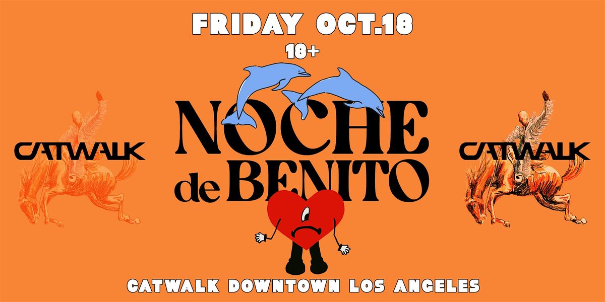 Noche de Benito @ Catwalk Los Angeles 18+ (Reggaeton & Hip-Hop Halloween)