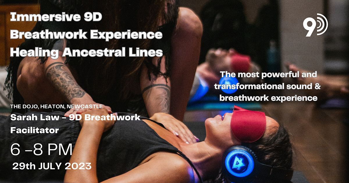 9D Immersive Breathwork Experience -Healing Ancestral lines