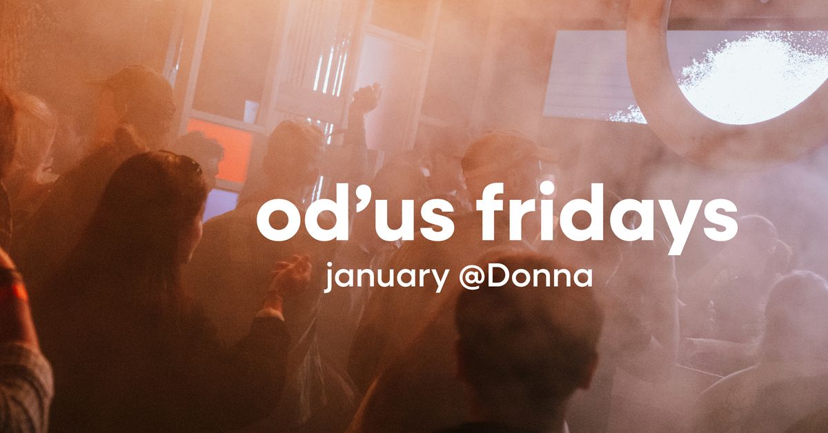 od'us Fridays: January \/\/ Donna