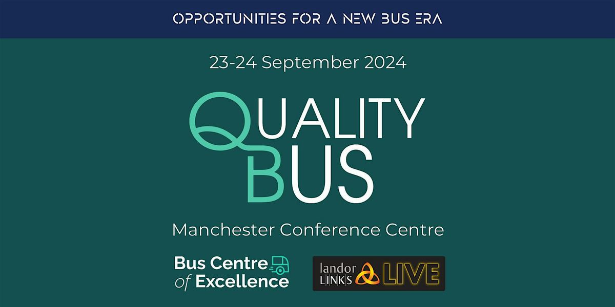 Quality Bus: Opportunities for a new bus era