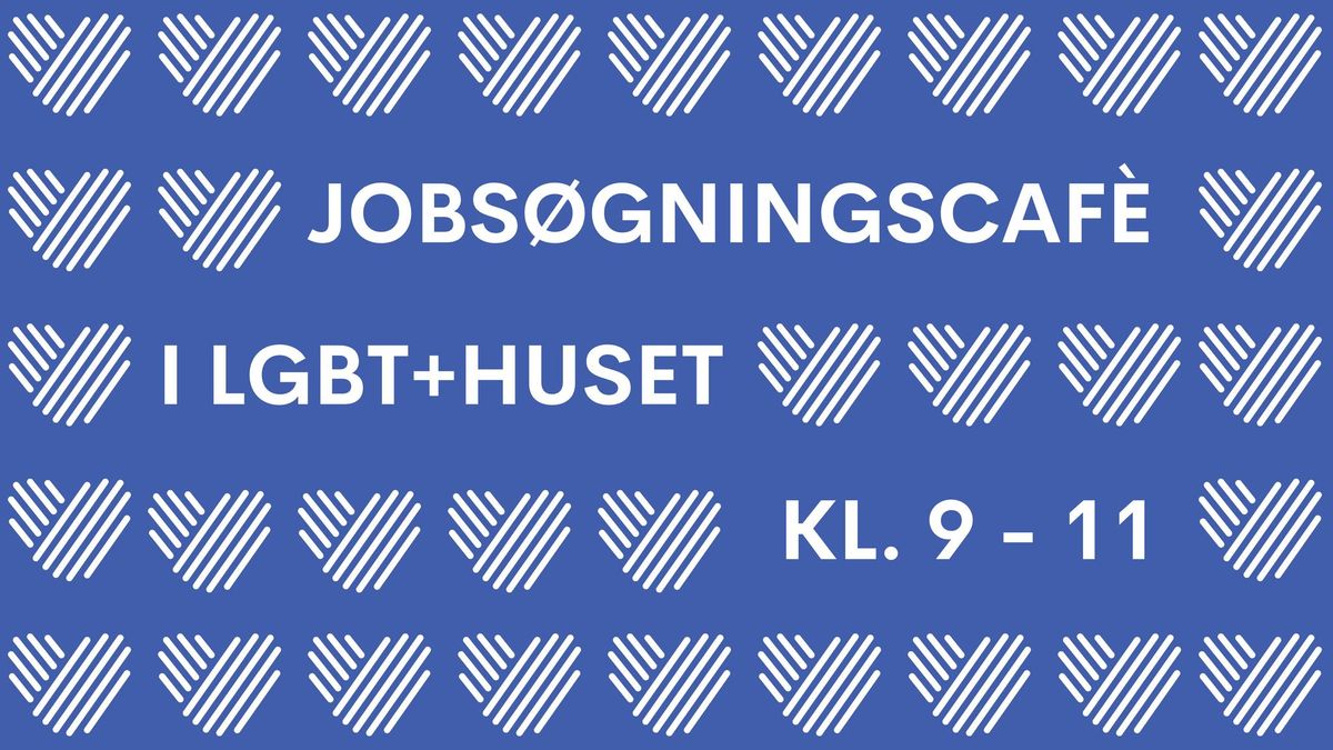 Jobs\u00f8gningsCaf\u00e9 i LGBT+HUSET