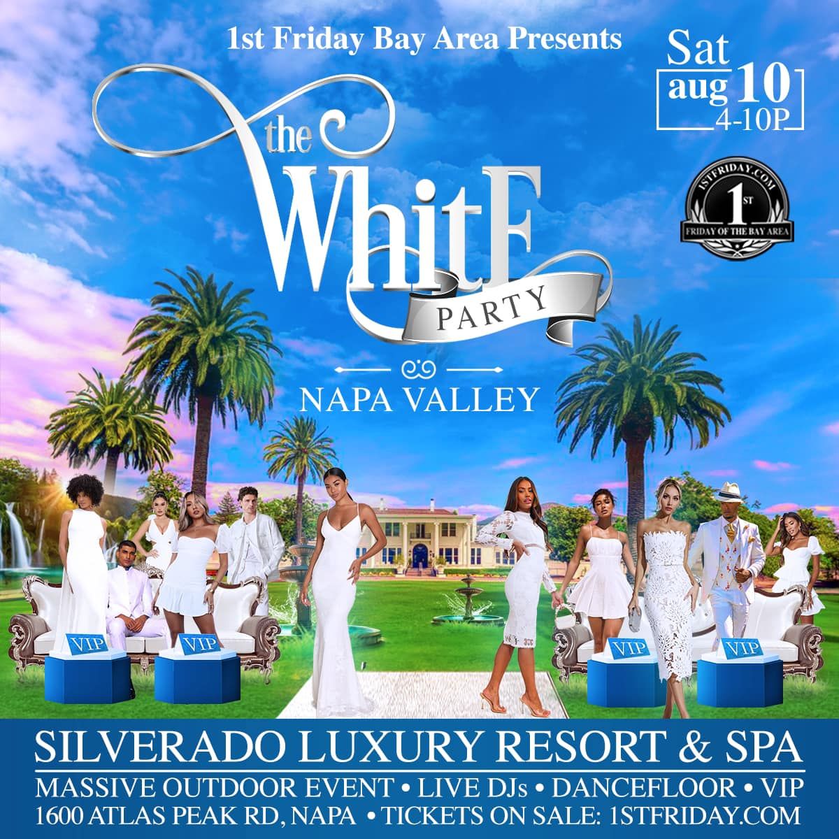 1st Friday\u2019s White Party \u2013 Silverado Resort \u2013 Napa Valley, CA \u2013 Saturday, Aug 10th 