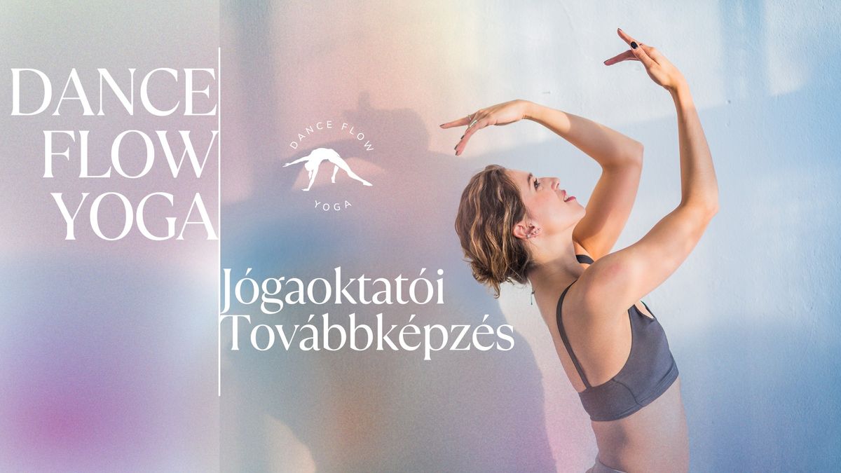 DANCE FLOW YOGA \u2022 J\u00f3gaoktat\u00f3i Tov\u00e1bbk\u00e9pz\u00e9s