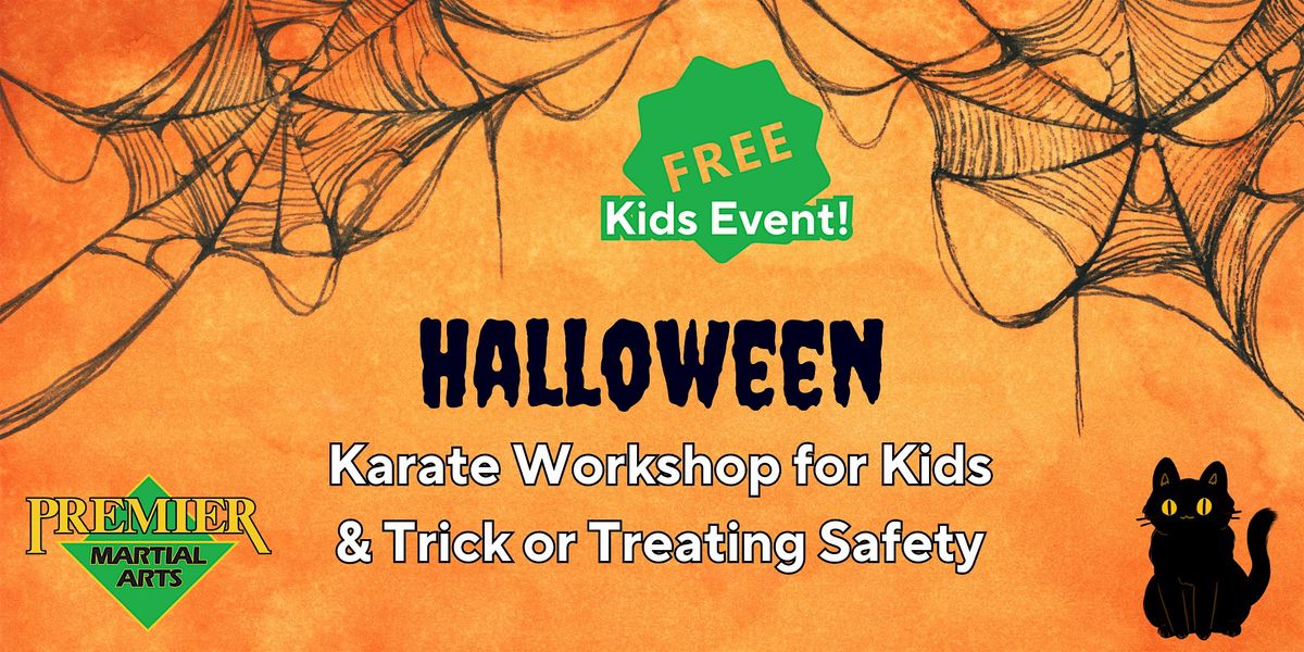 FREE "Halloween" Karate & Safety Tips  Workshop for Kids