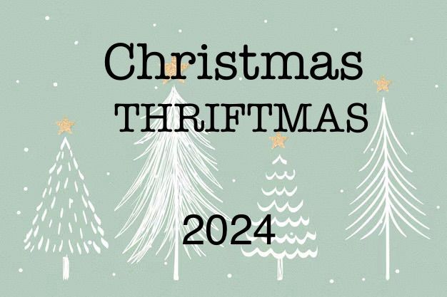 Christmas THRIFTMAS 2024 - A Reloved Sale!